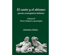 El canto y el abismo: poesía cosmogónica helénica, Vol II