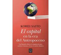 El Capital En La Era del Antropoceno / Capital in the Anthropocene