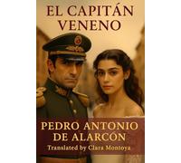 El Capitan Veneno: The Original Enemies-to-Lovers Rom-Com from Spain (1881) - A Fresh 2025 Adaptation