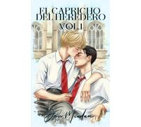 El capricho del heredero: Volumen 1 (Trilogía El capricho del heredero)