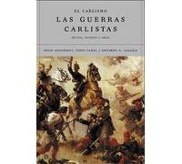 El carlismo y las guerras carlistas : hechos, hombre e ideas