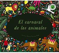 El carnaval de los animales (Castellano - A PARTIR DE 6 AÑOS - MANIPULATIVOS (LIBROS PARA TOCAR Y JUGAR), POP-UPS - Otros libros)