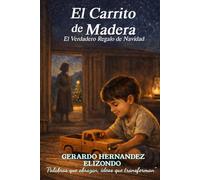 El Carrito de Madera: El Verdadero Regalo de Navidad