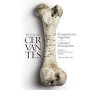 El casamiento engañoso / Coloquio de los perros: Novelas ejemplares (El libro de bolsillo - Bibliotecas de autor - Biblioteca Cervantes)