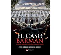 EL CASO BARMAN- EL JUICIO QUE PODRÍA CREAR UN PRECEDENTE EN LA JUSTICIA ESPAÑOLA