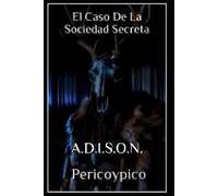 El Caso De La Sociedad Secreta: A.D.I.S.O.N.: 5