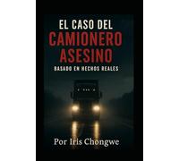 el caso del camionero asesino