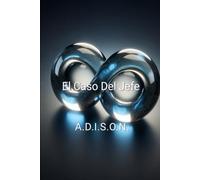 El caso Del Jefe: A.D.I.S.O.N.: 9