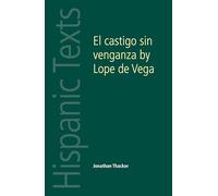 El Castigo Sin Venganza: Lope De Vega Carpio (Hispanic Texts)