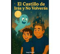 El castillo de irás y no volverás