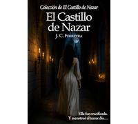 El Castillo de Nazar: Ella fue crucificada. Y menstruó al tercer día…
