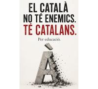 El català no té enemics. Té catalans: Per què el català retrocedeix i per què nosaltres en som els principals responsables