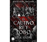 El Cautivo Rey Lobo / The Forbidden Wolf King (Reyes de Avalier 4)