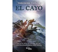 El Cayo. Ganador del Premio Lewis Carroll / The Cay. Lewis Carroll Shelf Award Winner