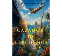 EL CAZADOR DE ESPEJISMOS