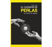 El Cazador de Perlas: Un camino sin regreso