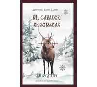 El Cazador De Sombras.: Book One of the "Lonesome Trilogy".