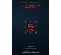 El Centro del TAO TE KING: Capítulo 41 del Retorno (反 · fǎn) - Una lectura estructural del Dao De Jing