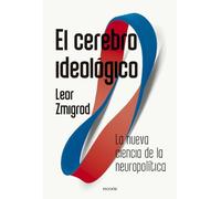 El cerebro ideológico: La nueva ciencia de la neuropolítica (Contextos)