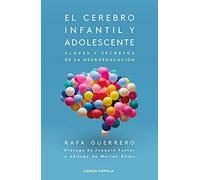 El cerebro infantil y adolescente: Claves y secretos de la neuroeducación (Prácticos)