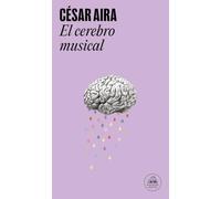 El cerebro musical : relatos reunidos