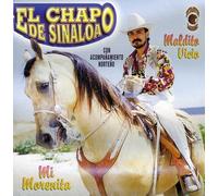 El Chapo De Sinaloa - Mi Morenita