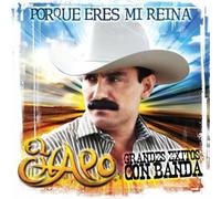 El Chapo - Grandes Exitos Con Banda: Porque Eres Mi Reina