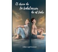 El chico de la habitación de al lado: Romance LGBT contemporáneo entre hermanastros (El chico de al lado)