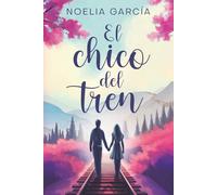 El chico del tren: Novela romántica contemporánea (Spanish Edition)
