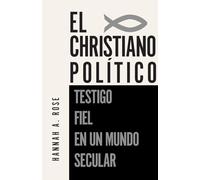 El Christiano Politico: Testigo Fiel en un Mundo Secular