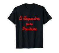 El Chupacabra President Funny Election Humor Cryptid Monster T-Shirt