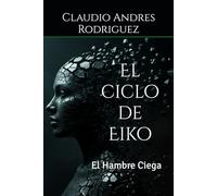 El ciclo de Eiko: El Hambre Ciega: 3 (El ciclo de Eiko Saga)