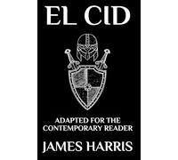 El Cid: Adapted for the Contemporary Reader: 2 (Spanish History)