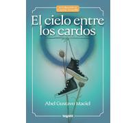 El cielo entre los cardos (Colección Camino Amarillo)