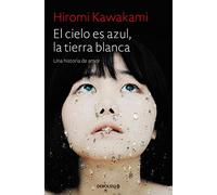 El cielo es azul, la tierra blanca