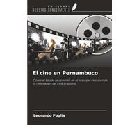 El cine en Pernambuco: Cómo el Estado se convirtió en el principal impulsor de la renovación del cine brasileño