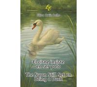 El cisne insiste en ser pato / The Swan Still Set on Being a Duck