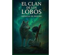 El Clan de los Lobos - Crónicas de Ásgeirr: Edición con ilustraciones en blanco y negro