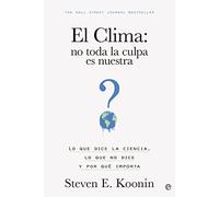Clima, EL: NO TODA LA Culpa ES Nuestra