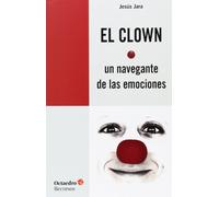 El clown, un navegante de las emociones