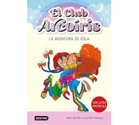 El club Arcoíris 2. La aventura de Eola (Aprender a leer)
