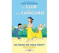 El Club de las Canguro 6: Un gran día para Kristy