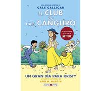 El Club de las Canguro 6: Un gran día para Kristy