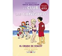 El Club de las Canguro 7: El crush de Stacey (Novela gráfica)