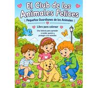 El Club de los Animales Felices: Pequeños Guardianes de los Animales