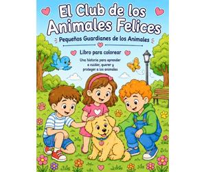 El Club de los Animales Felices: Pequeños Guardianes de los Animales