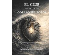 El club de los corazones rotos: Un lugar para quedarse cuando el amor se va