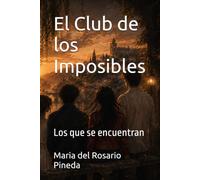 El Club de los Imposibles: Los que se encuentran
