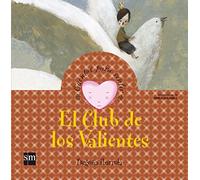 El Club de los Valientes/ The Club of the Brave