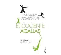 El cociente agallas: Sé valiente, cambia tu vida: 4224 (Vivir Mejor)